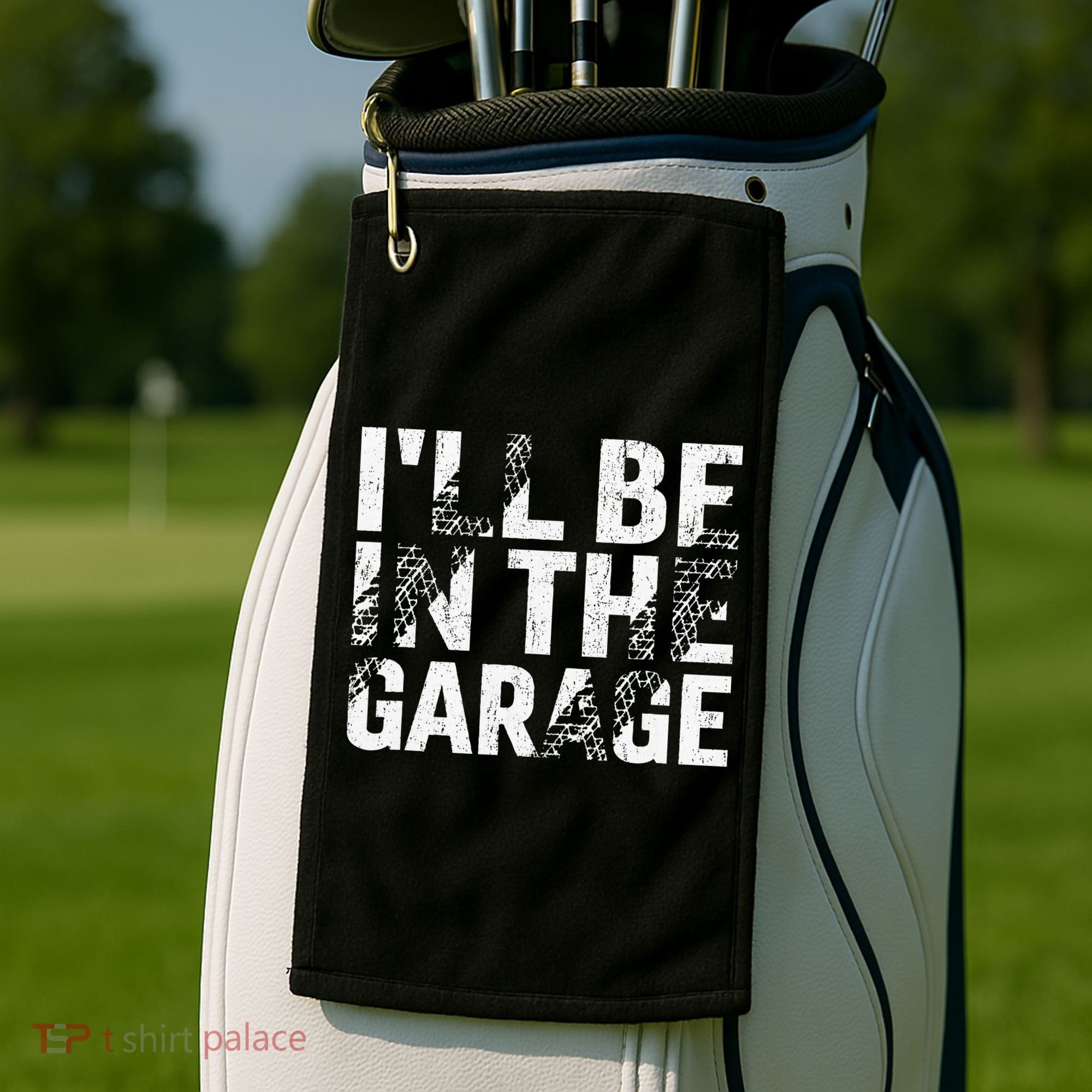 ILl Be In The Garage Dad Car Mechanic Garage Fathers Day Golf Towel
