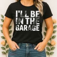 ILl Be In The Garage Dad Car Mechanic Garage Fathers Day Women's T-Shirt thumb 2