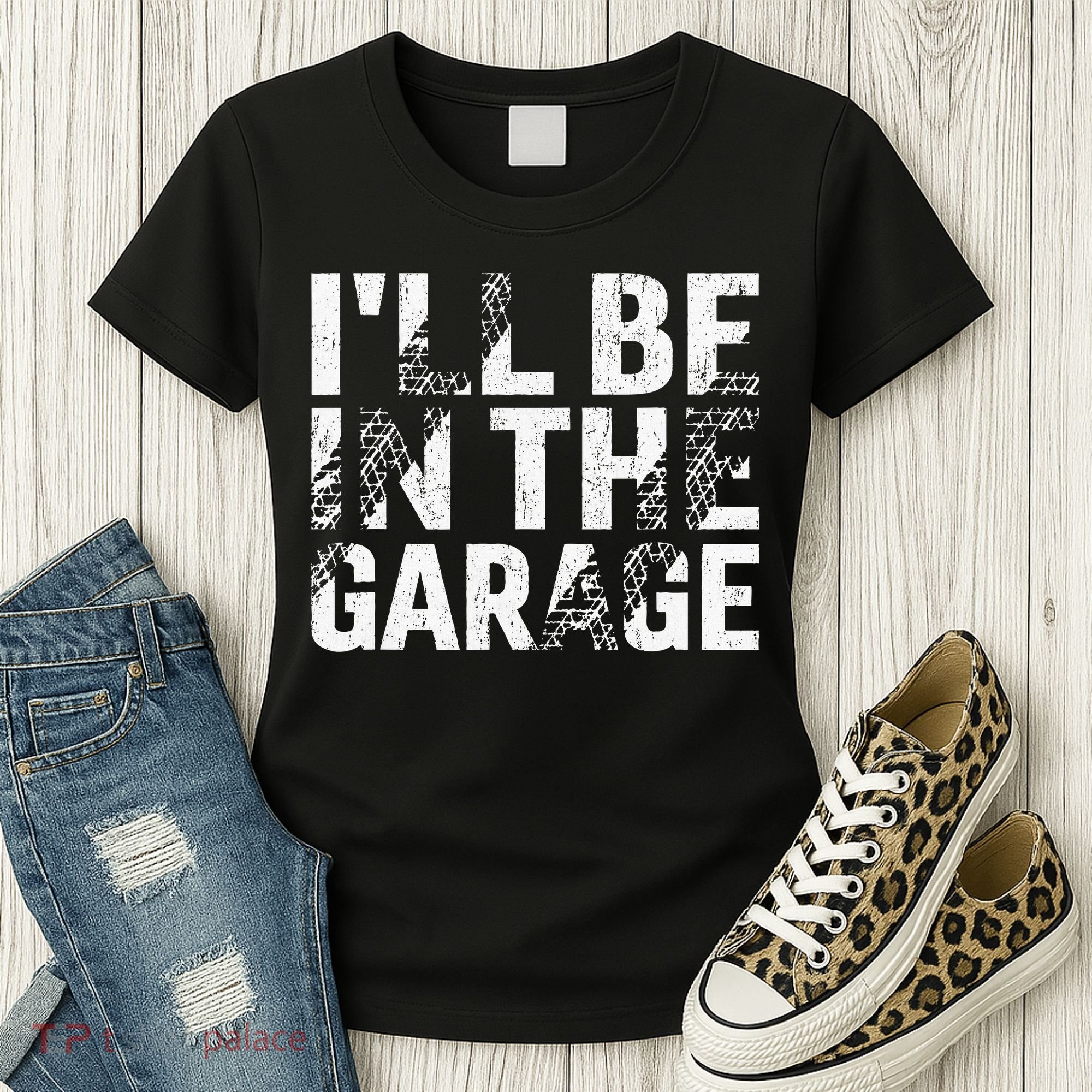 ILl Be In The Garage Dad Car Mechanic Garage Fathers Day Women's T-Shirt