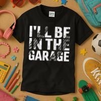 ILl Be In The Garage Dad Car Mechanic Garage Fathers Day Kids T-Shirt thumb 3