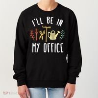 Ill Be In My Office Garden Funny Gardening Women's Sweatshirt thumb 0
