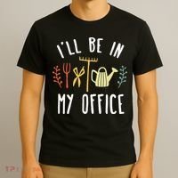 Ill Be In My Office Garden Funny Gardening T-Shirt thumb 3