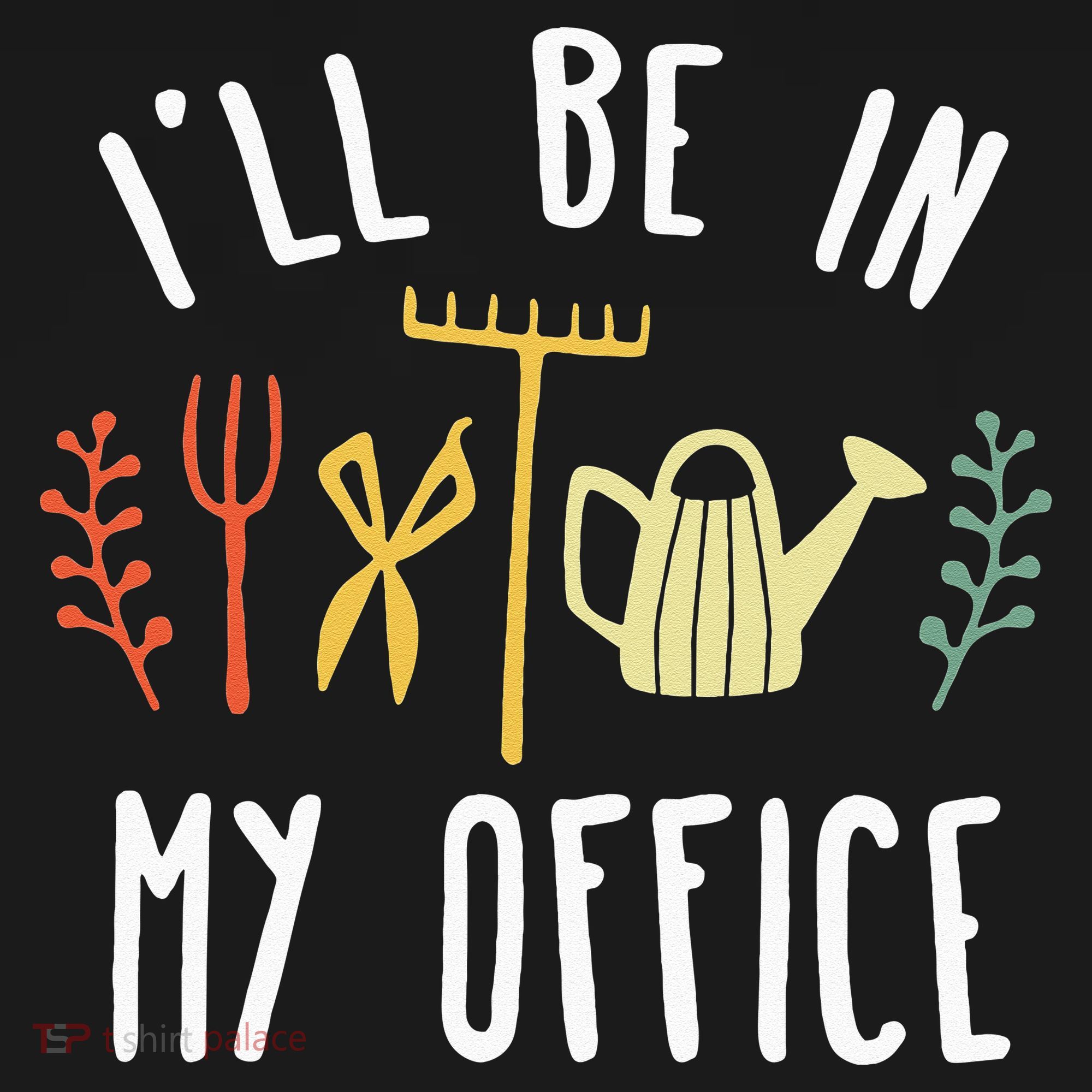 Ill Be In My Office Garden Funny Gardening Polo