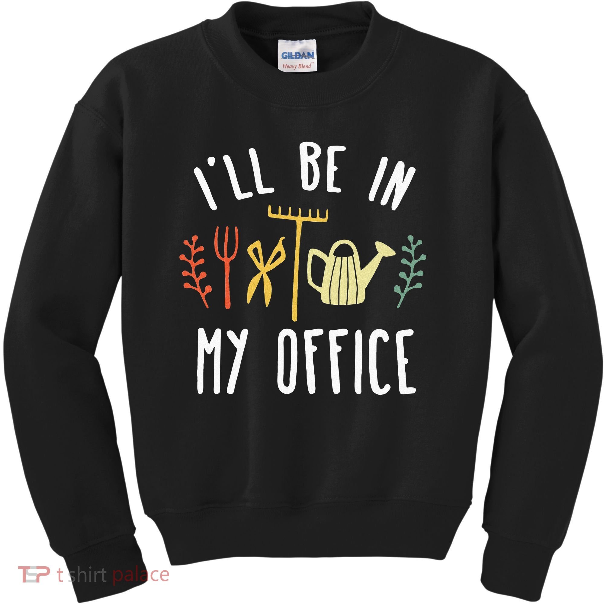 Ill Be In My Office Garden Funny Gardening Kids Sweatshirt