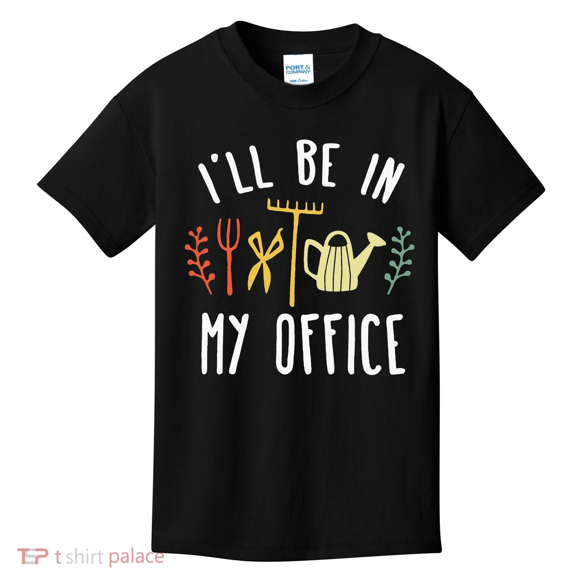Ill Be In My Office Garden Funny Gardening Kids T-Shirt