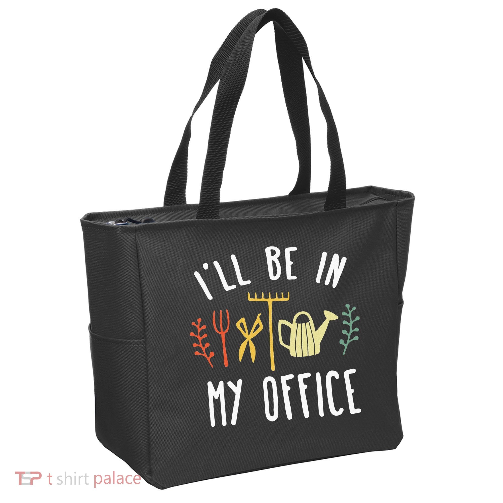 Ill Be In My Office Garden Funny Gardening Tote Bag