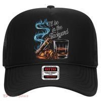 I'll Be In The Backyard Funny Cigar And Bourbon Lovers Hat thumb 0