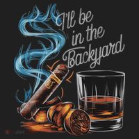 I'll Be In The Backyard Funny Cigar And Bourbon Lovers Hat thumb 2