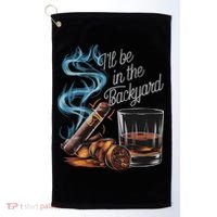 I'll Be In The Backyard Funny Cigar And Bourbon Lovers Golf Towel thumb 0