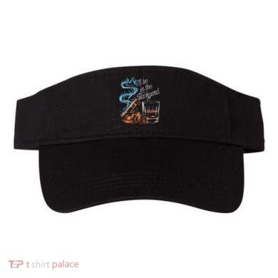 I'll Be In The Backyard Funny Cigar And Bourbon Lovers Visor