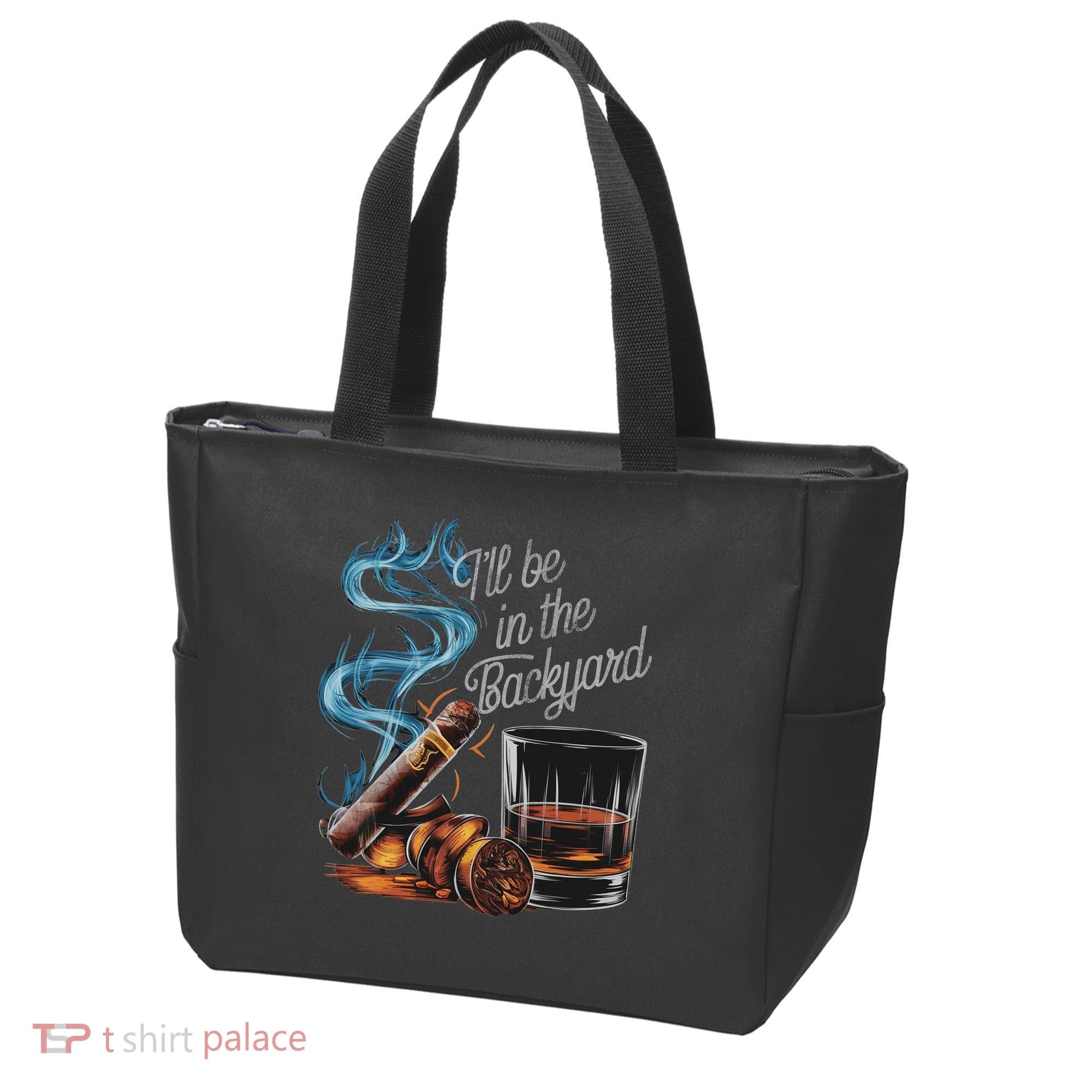 I'll Be In The Backyard Funny Cigar And Bourbon Lovers Tote Bag