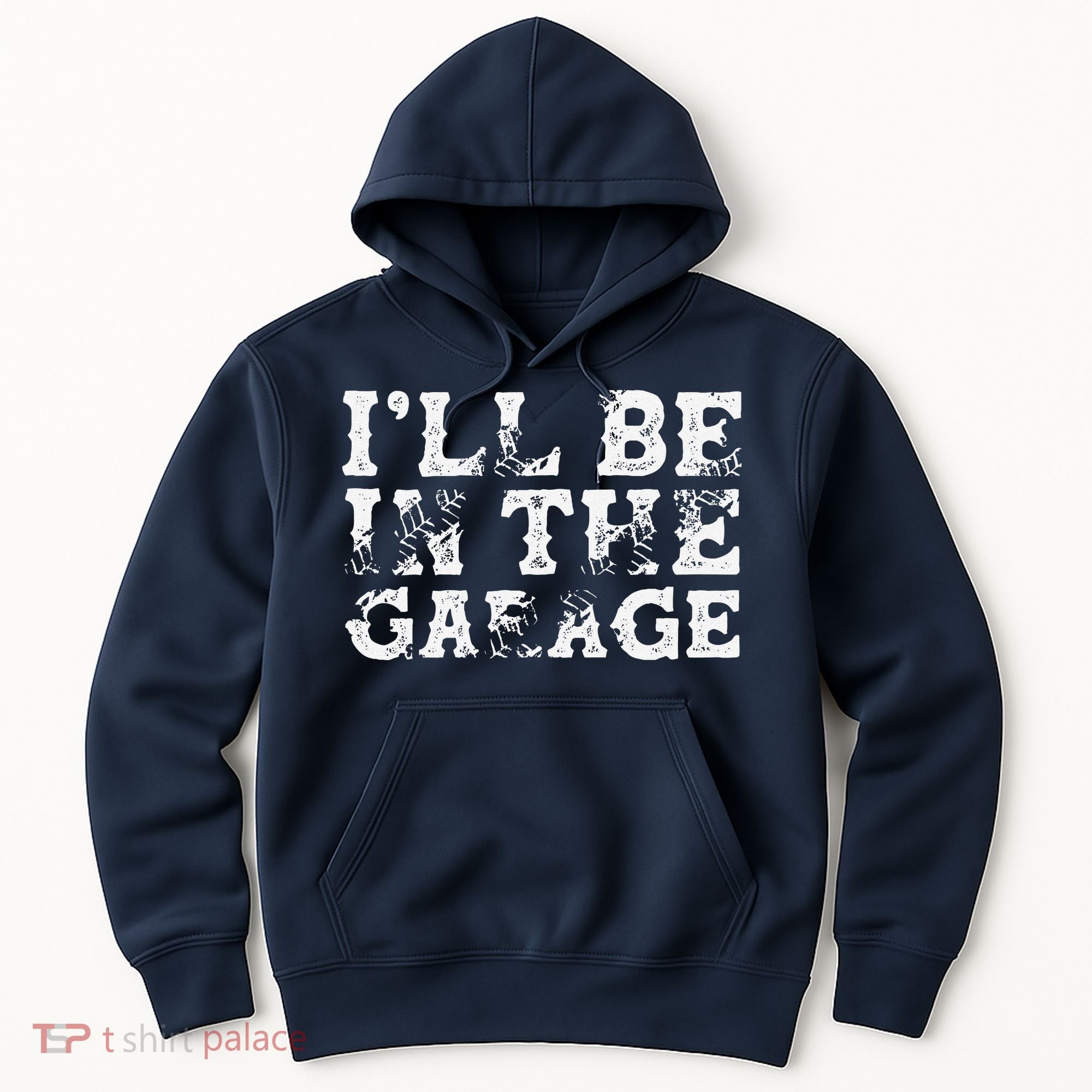 ILl Be In The Garage Auto Mechanic Project Car Builder Hoodie