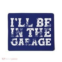 ILl Be In The Garage Auto Mechanic Project Car Builder Mousepad thumb 0