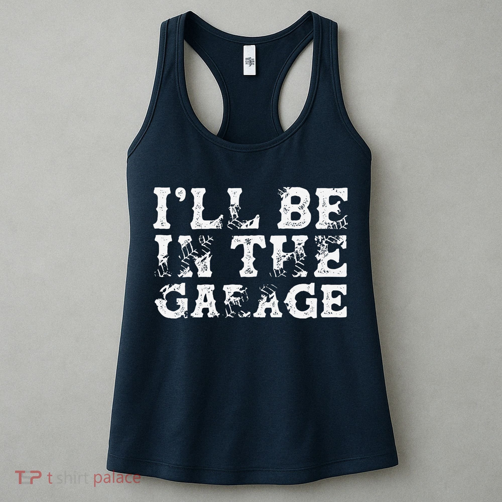 ILl Be In The Garage Auto Mechanic Project Car Builder Women's Tank Top