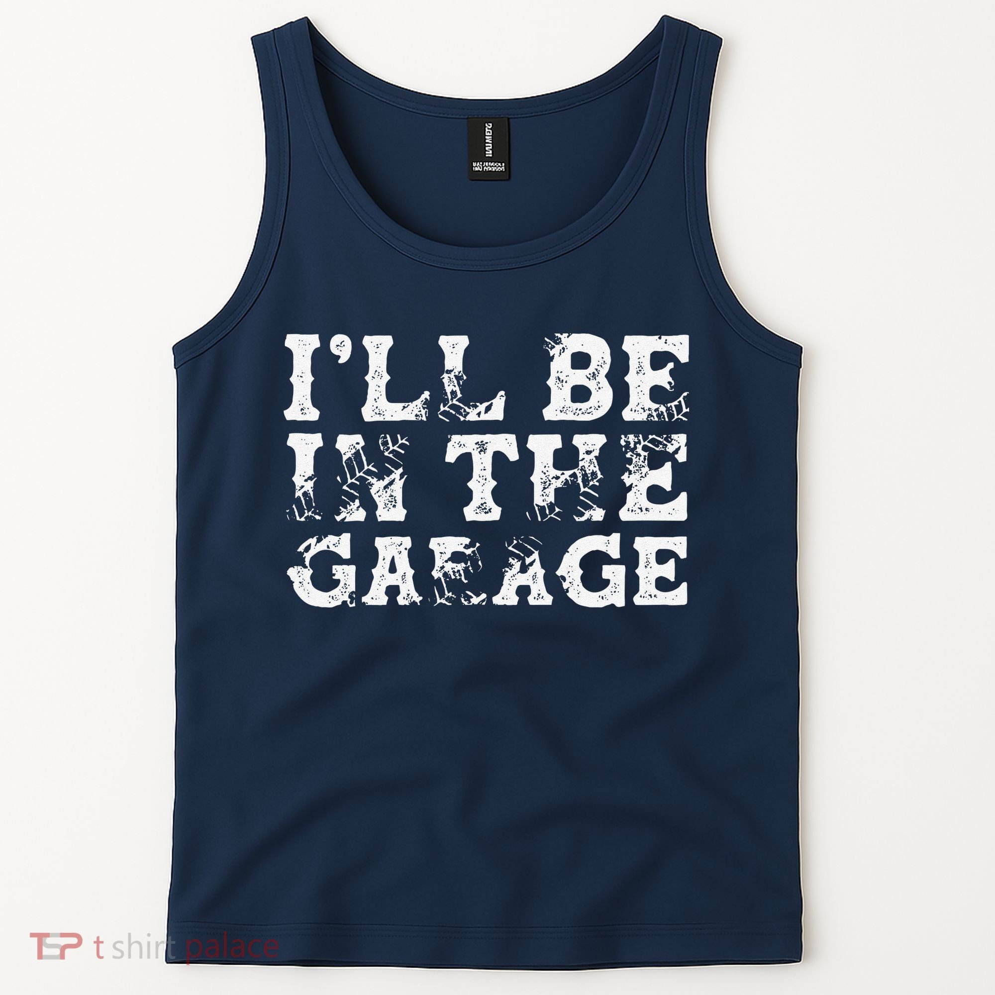 ILl Be In The Garage Auto Mechanic Project Car Builder Tank Top