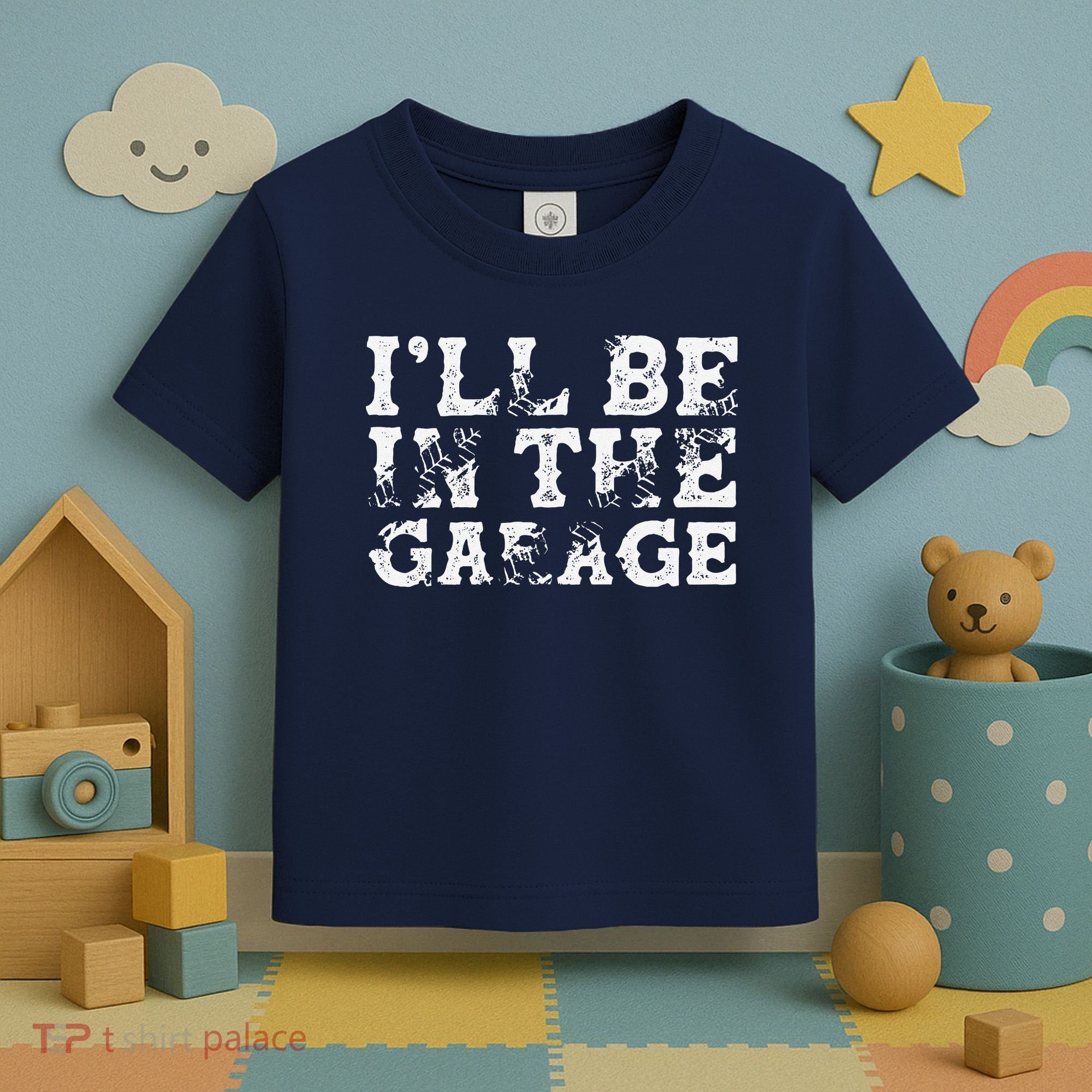 ILl Be In The Garage Auto Mechanic Project Car Builder Toddler T-Shirt