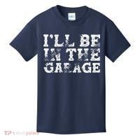 ILl Be In The Garage Auto Mechanic Project Car Builder Kids T-Shirt thumb 0