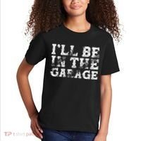 ILl Be In The Garage Auto Mechanic Project Car Builder Kids T-Shirt thumb 2