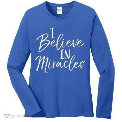 I Believe In Miracles Vintage Cool Bold Christian Women's Long Sleeve Shirt