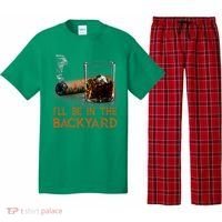 ILl Be In The Backyard Funny Cigar And Bourbon Lovers Pajama Set thumb 0