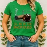 ILl Be In The Backyard Funny Cigar And Bourbon Lovers Women's T-Shirt thumb 2