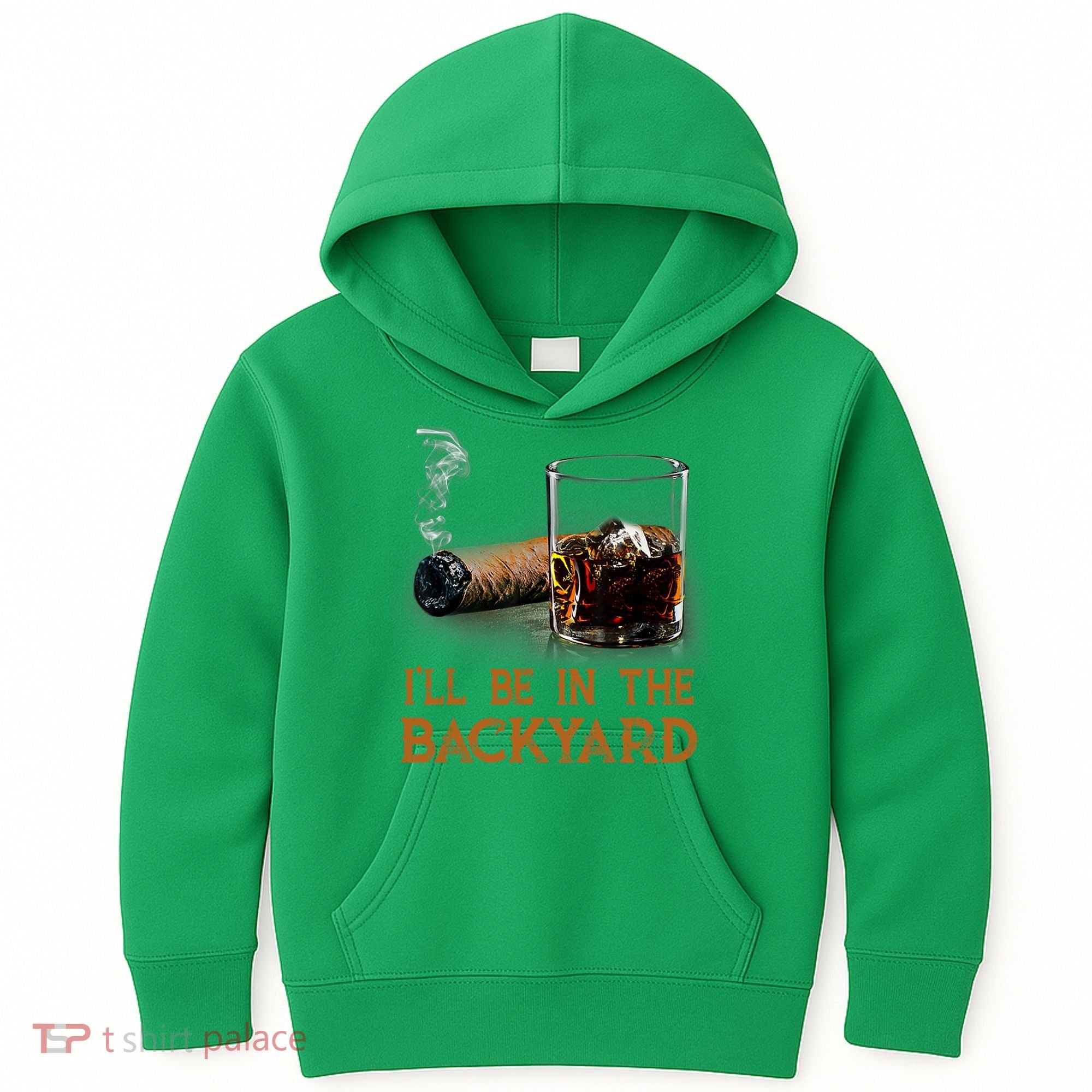 ILl Be In The Backyard Funny Cigar And Bourbon Lovers Kids Hoodie