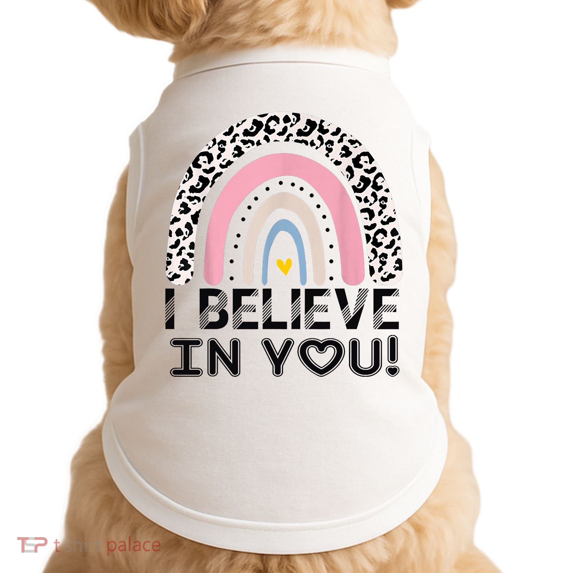 I Believe In You Cheetah Rainbow Cute Gift Doggie Tank