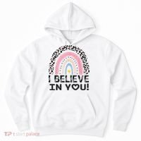 I Believe In You Cheetah Rainbow Cute Gift Hoodie thumb 0