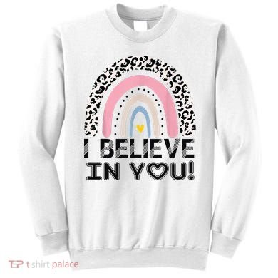 I Believe In You Cheetah Rainbow Cute Gift Sweatshirt