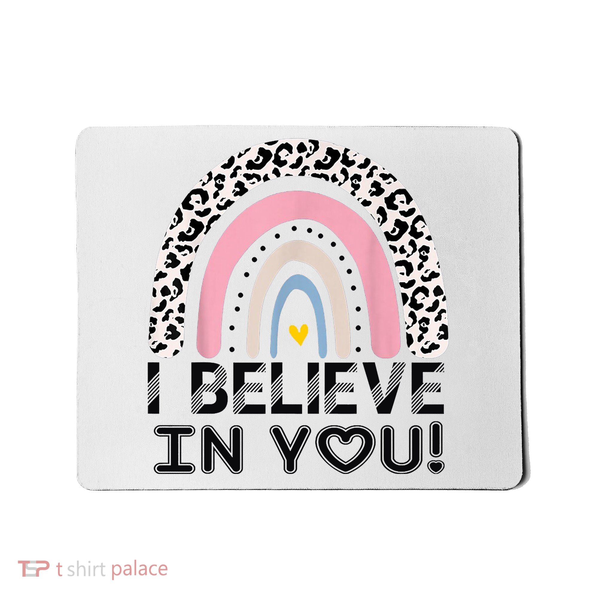 I Believe In You Cheetah Rainbow Cute Gift Mousepad