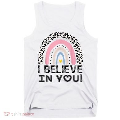 I Believe In You Cheetah Rainbow Cute Gift Tank Top
