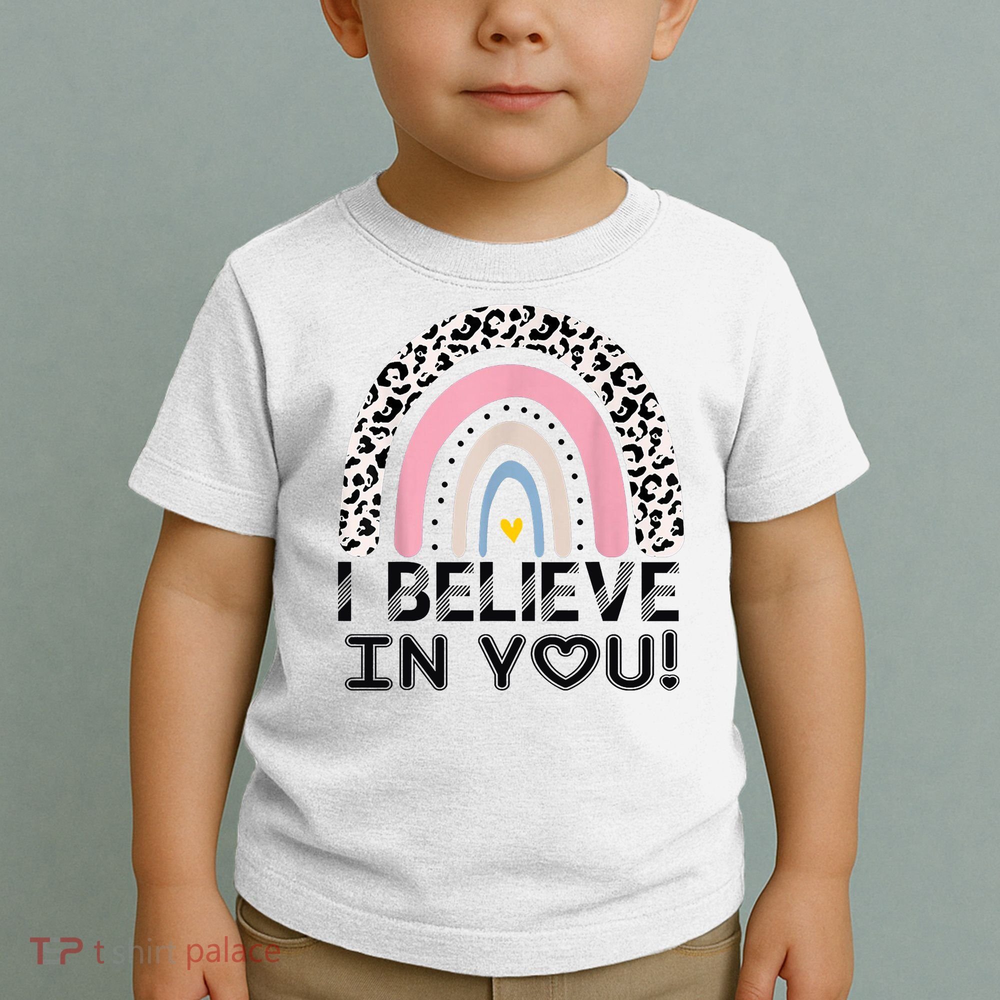 I Believe In You Cheetah Rainbow Cute Gift Toddler T-Shirt