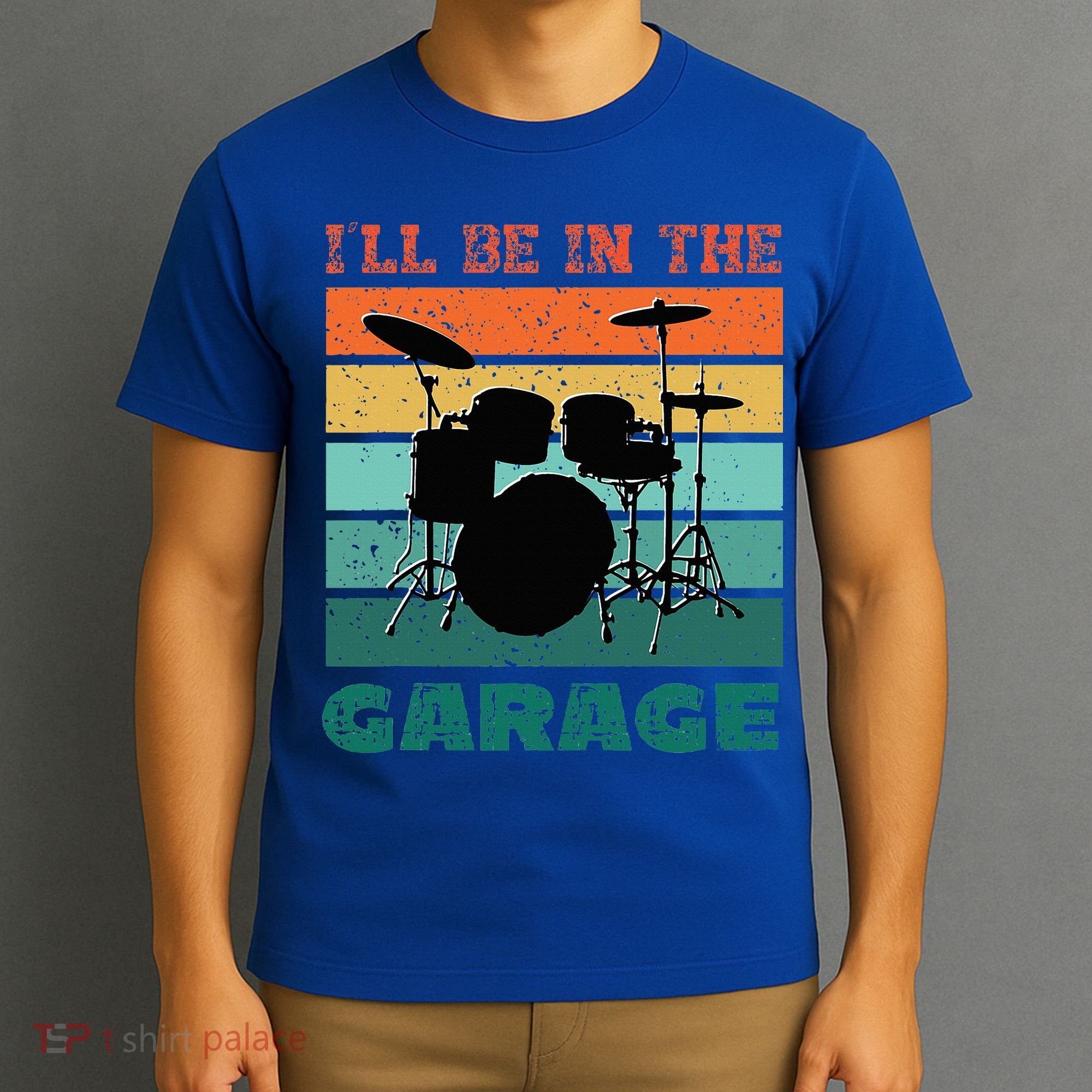 ILl Be In The Garage Vintage Drum Set Band Drummer T-Shirt