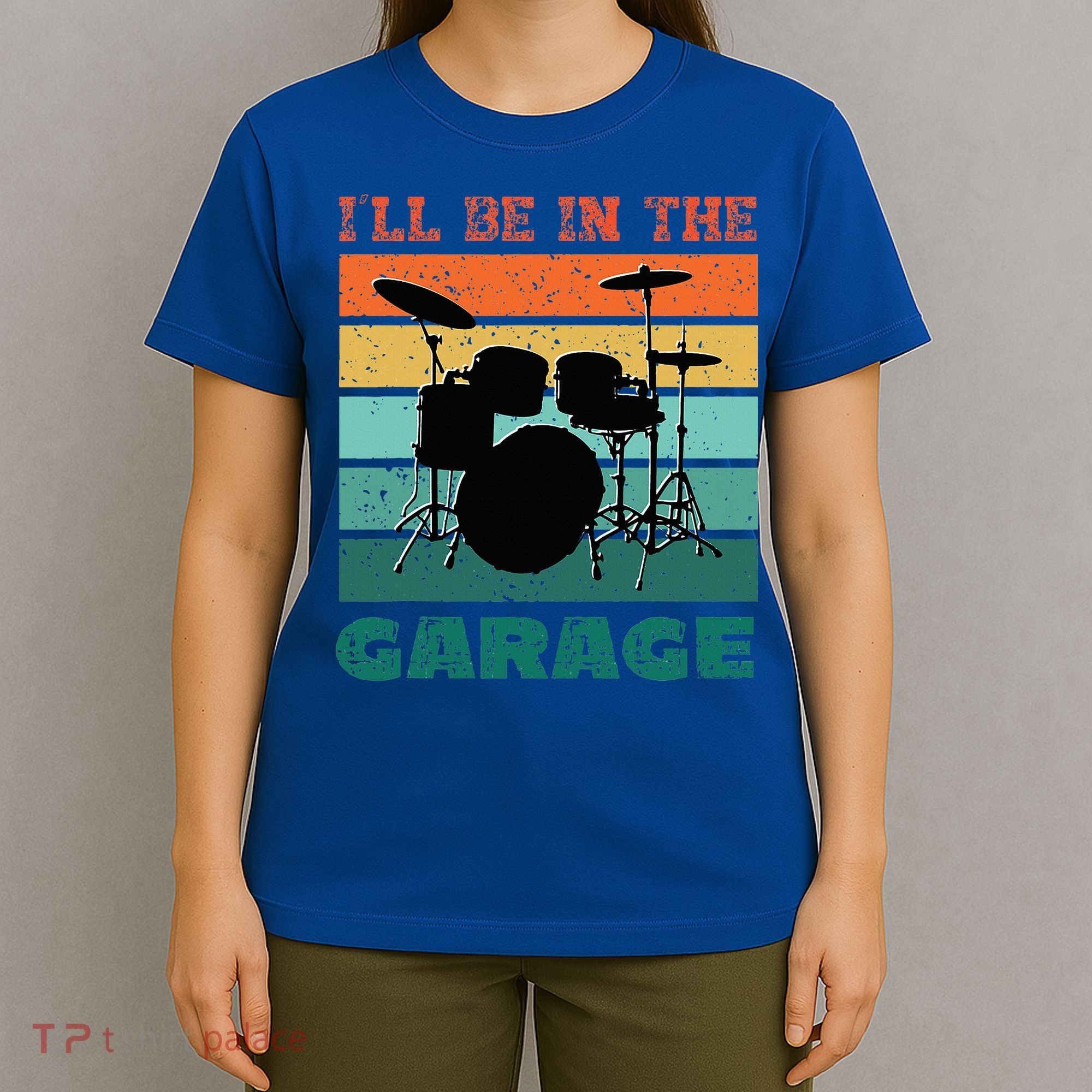 ILl Be In The Garage Vintage Drum Set Band Drummer T-Shirt