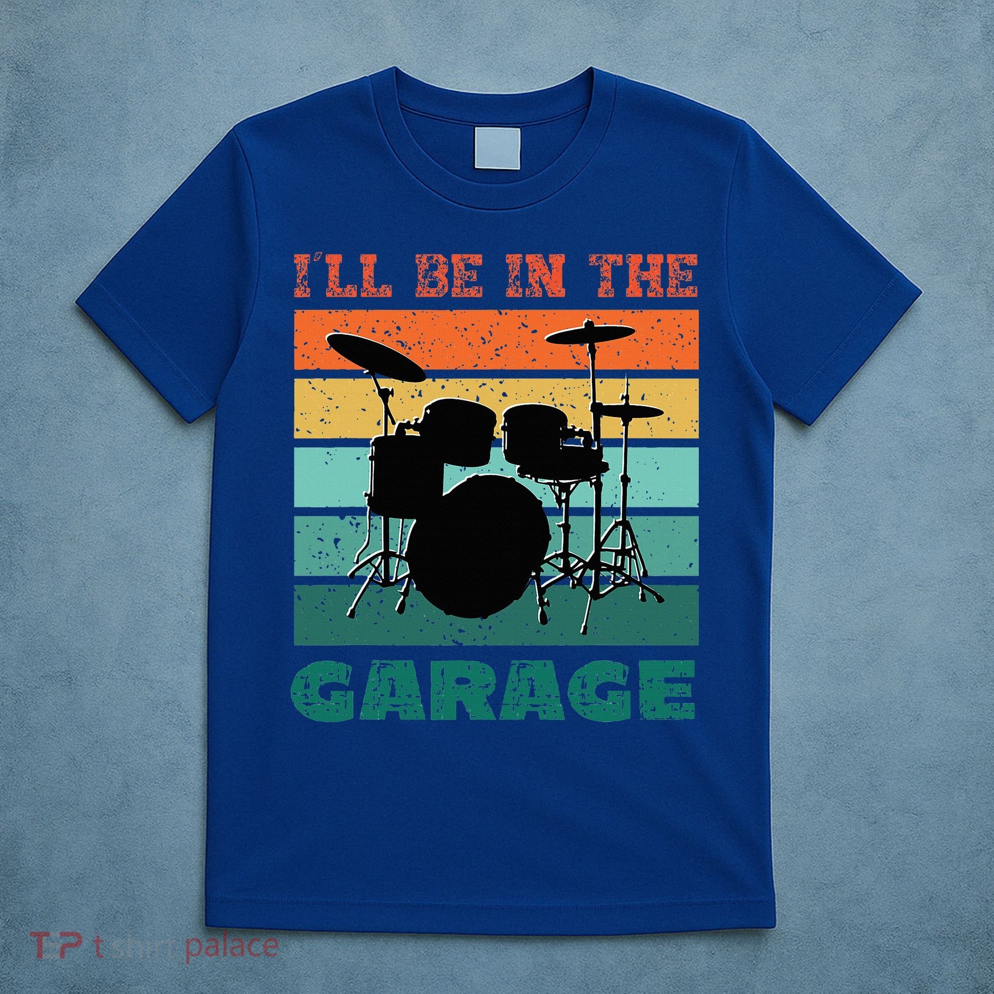 ILl Be In The Garage Vintage Drum Set Band Drummer T-Shirt