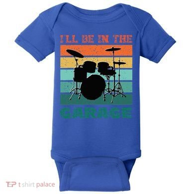 ILl Be In The Garage Vintage Drum Set Band Drummer Baby Bodysuit