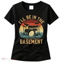 I'll Be In The Basement Drumming for Funny Drummer Women's T-Shirt thumb 0