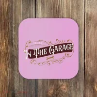 ILl Be In The Garage Coaster thumb 0