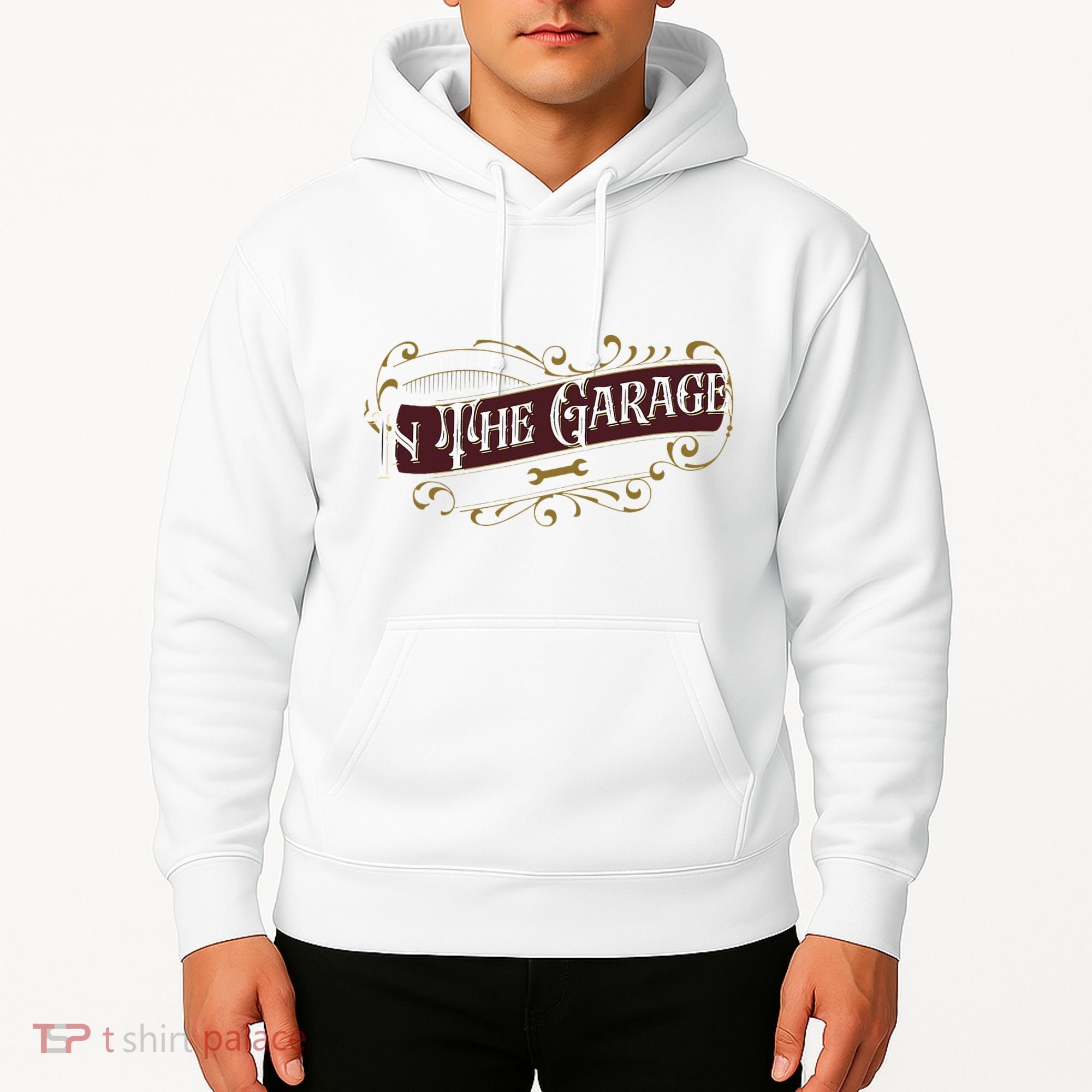 ILl Be In The Garage Hoodie