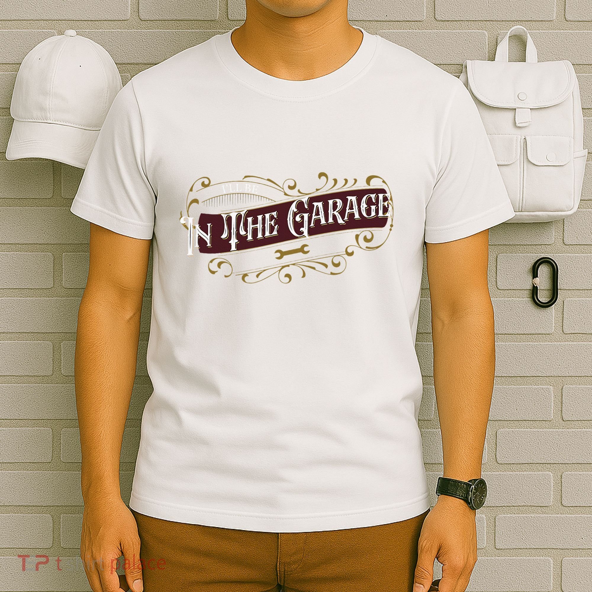 ILl Be In The Garage T-Shirt