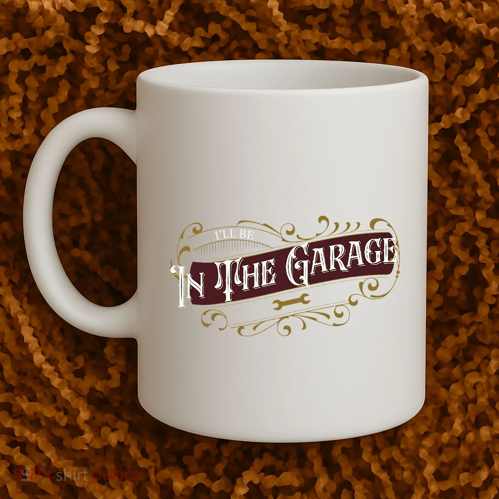 ILl Be In The Garage Coffee Mug