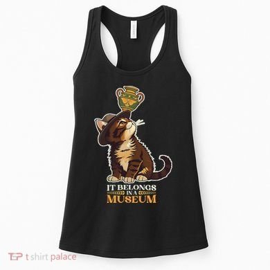 It Belongs In A Museum Archeology Archeologist Cat Kitty Women's Tank Top
