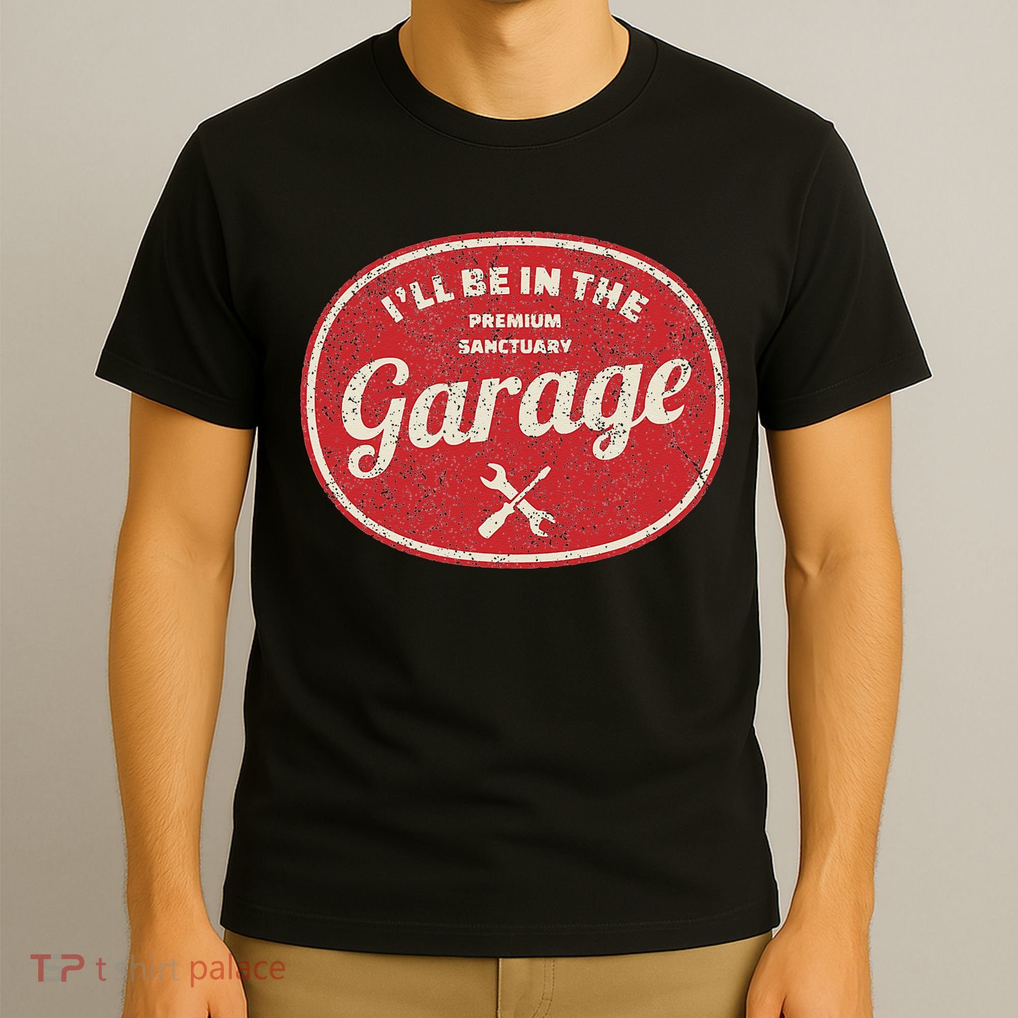 Ill Be In The Garage T-Shirt