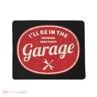 Ill Be In The Garage Mousepad thumb 0