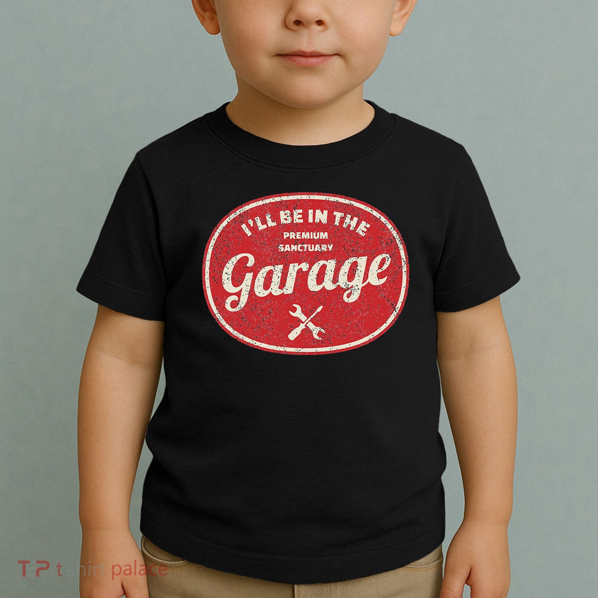 Ill Be In The Garage Toddler T-Shirt