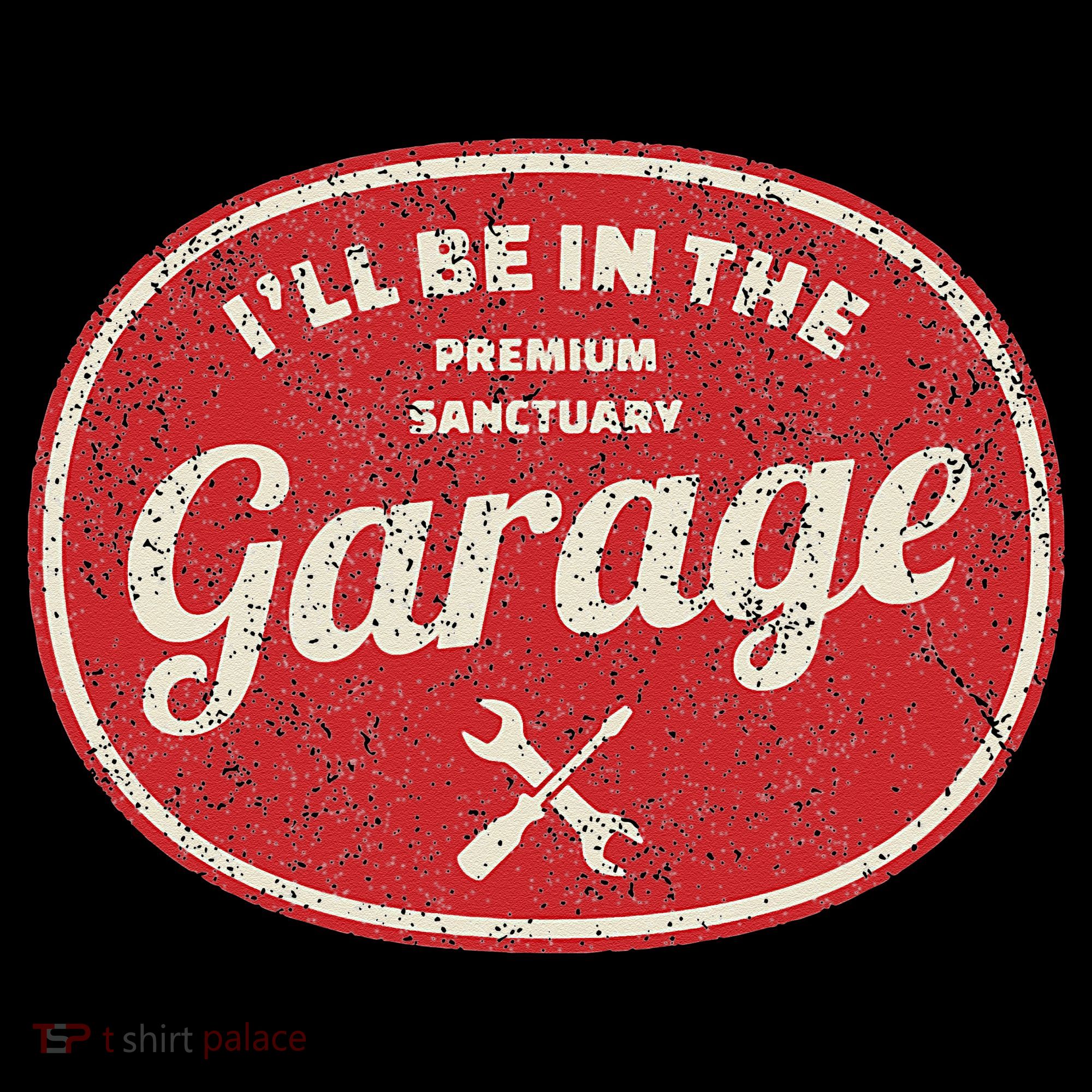 Ill Be In The Garage Women's T-Shirt