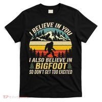I Believe In You But Also Bigfoot Funny Bigfoot Saying T-Shirt thumb 0