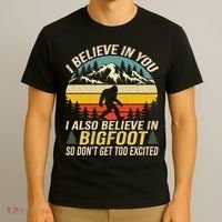 I Believe In You But Also Bigfoot Funny Bigfoot Saying T-Shirt thumb 3