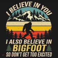I Believe In You But Also Bigfoot Funny Bigfoot Saying Women's Hoodie thumb 2