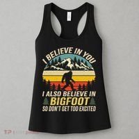 I Believe In You But Also Bigfoot Funny Bigfoot Saying Women's Tank Top thumb 3